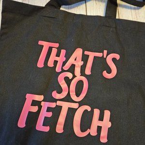 That's So Fetch tote bag